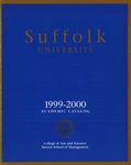 Suffolk University Academic Catalog, College of Arts and Sciences and School of Management, 1999-2000 by Suffolk University