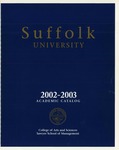 Suffolk University Academic Catalog, College of Arts and Sciences and School of Management, 2002-2003 by Suffolk University