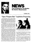 Newsletter: "News from Congressman Moakley 'Space Weapons Ban Legislation Processing'" 1983 by John Joseph Moakley