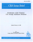 Congressional Research Service Issue Brief, "El Salvador under Cristiani: U.S. Foreign Assistance Decisions," by K. Larry Storrs, 15 February 1990 by Library of Congress. Congressional Research Service.