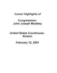 Summary of Congressman John Joseph Moakley's career highlights, 2001 by unknown