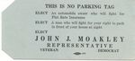 "Parking tag" campaign advertisement from John Joseph Moakley's campaign for Massachusetts state representative, 1950s by unknown