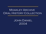 Oral history interview with John Daniel (OH-036) by John Daniel and Steven G. Kalarites