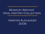Oral history interview with Kirsten Alexander (OH-040) by Kirsten Alexander and Laura Muller