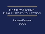 Oral history interview with Lewis Finfer (OH-050)