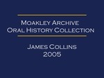 Oral history interview with James Collins (OH-052) by James Collins and Matt Gordon