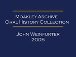 Oral history interview with John Weinfurter (OH-055)