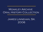 Oral history interview with James Linnehan, Sr. (OH-065)