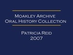 Oral history interview with Patricia Reid (OH-067) by Patricia J. Reid and Sanny Moukaila