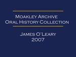 Oral history interview with James O’Leary (OH-068)