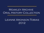 Oral History Interview of Leanne Aronson Tobias (OH-078) by Leanne Aronson Tobias and Julia C. Howington