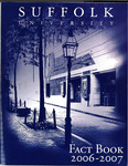 Suffolk University Factbook, 2006-2007 by Suffolk University